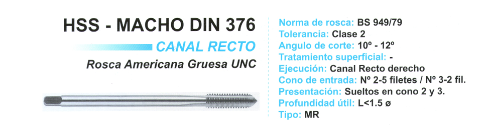 HSS - MACHO DIN 376 - CANAL RECTO - ROSCA AMERICANA GRUESA UNC