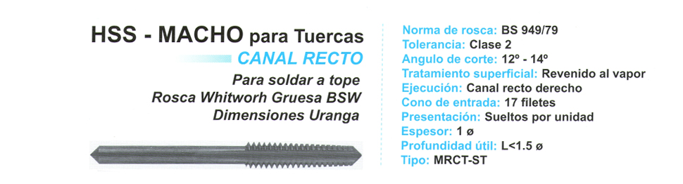 HSS - MACHO PARA TUERCAS - CANAL RECTO - PARA SOLDAR A TOPE ROSCA WHITWORH GRUESA BSW DIMENSIONES URANGA