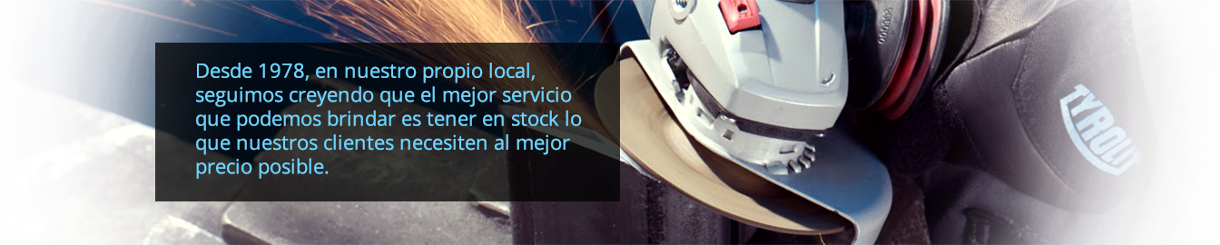 Desde 1978, en nuestro propio local, seguimos creyendo que el mejor servicio que podemos brindar es tener en stock lo que nuestros clientes necesiten al mejor precio posible.